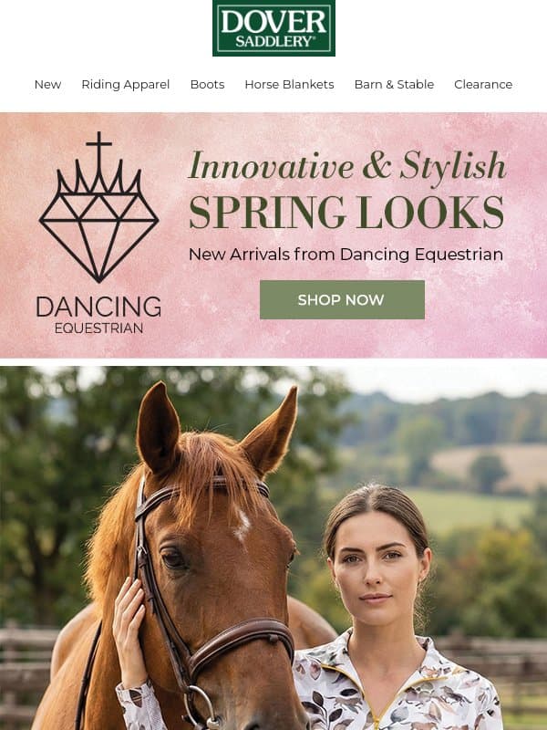 NEW Dancing Equestrian styles for a fashion forward ride! email from Dover Saddlery