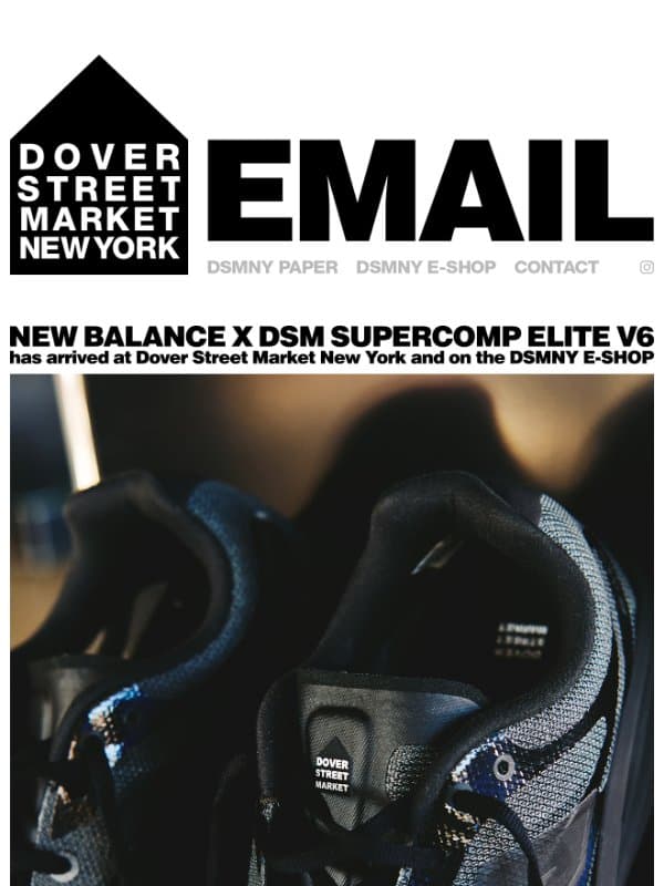 New Balance x DSM SuperComp Elite v6 has arrived email from Dover Street Market