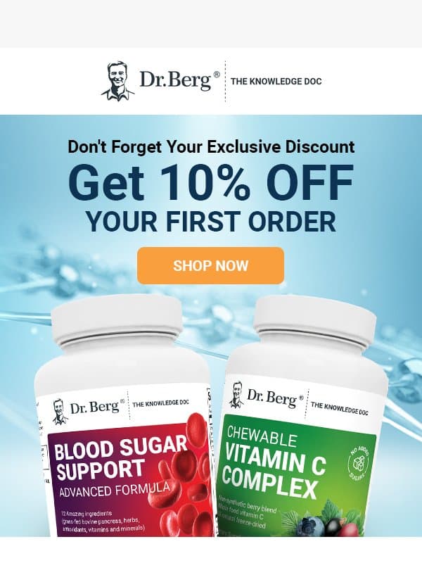 Don't Forget Your Exclusive 10% Discount email from Dr. Berg Shop