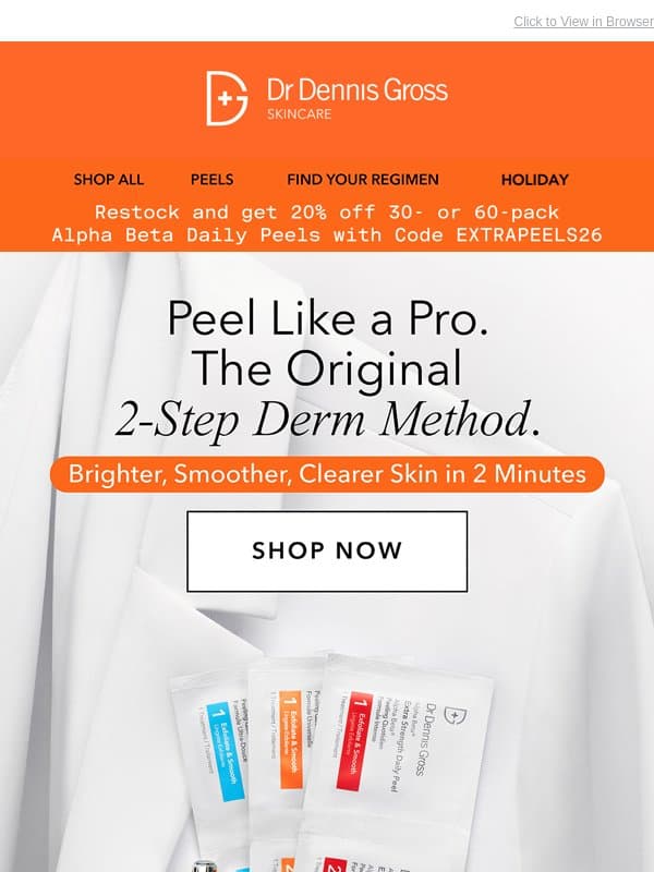 Want 20% Off Your Next Order Of Peels? email from Dr. Dennis Gross Skincare