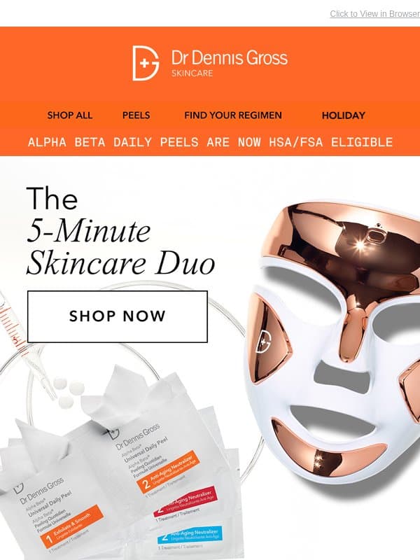 🌟 Now FSA/HSA Eligible: Your 5-Minute Skincare Routine email from Dr. Dennis Gross Skincare