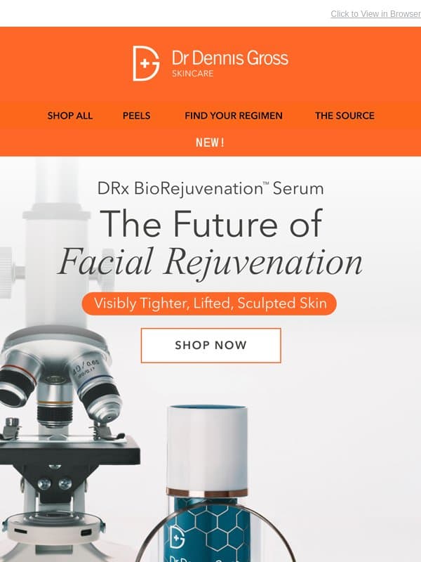 Want Firmer, Tighter, Revitalized Skin After 12 Weeks*? email from Dr. Dennis Gross Skincare