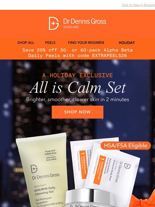 Find Your Routine With The NEW All Is Calm Set: $56 Value email from Dr. Dennis Gross Skincare
