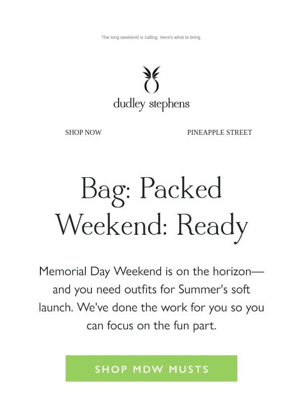 Your MDW bag is already packed. 🇺🇸 email from Dudley Stephens