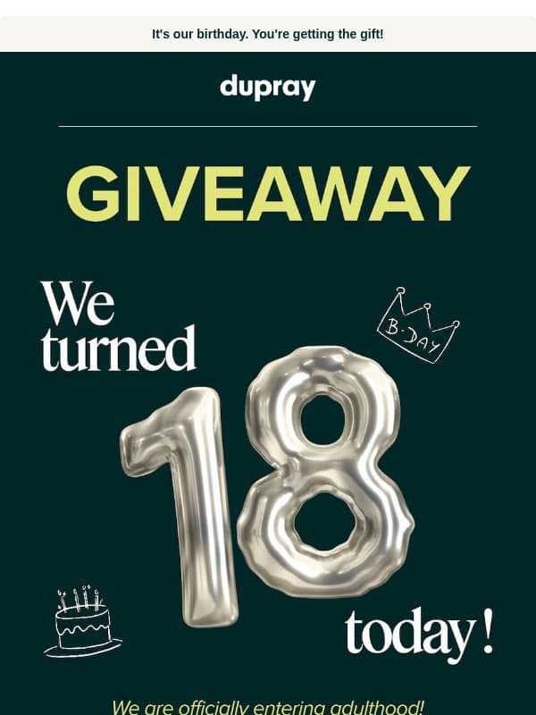 🎁 GIVEAWAY: We're turning 18! email from Dupray