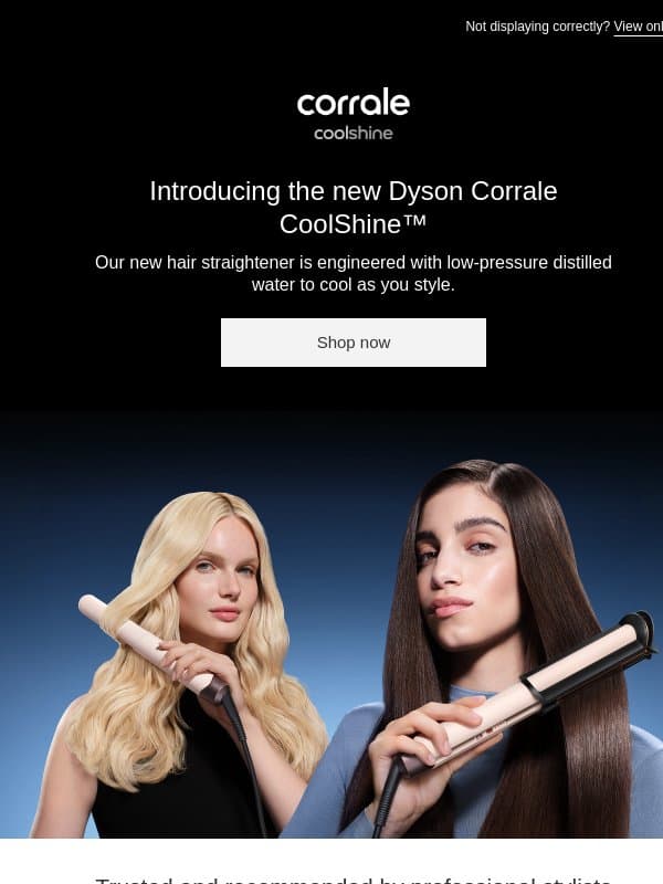Time to shine with Dyson Corrale CoolShine™ email from Dyson