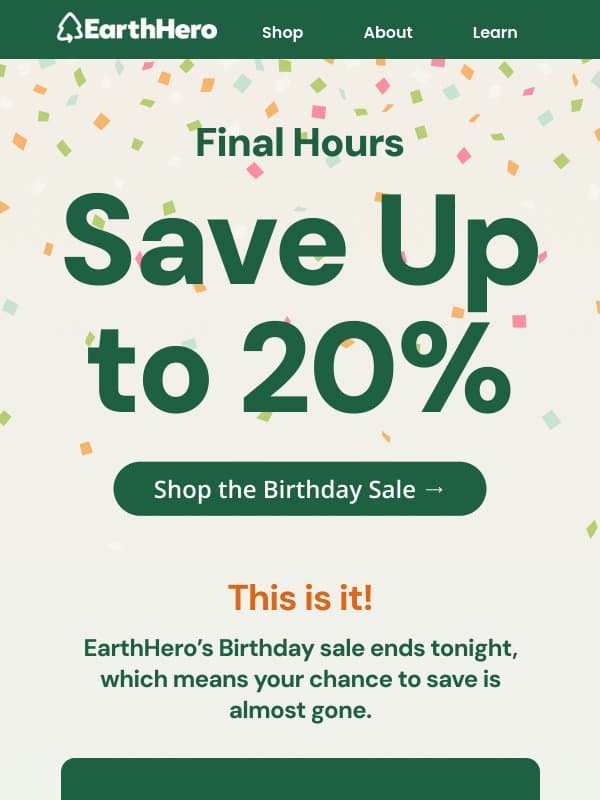 Ends Tonight: EarthHeroโs Birthday Sale ๐ email from EarthHero