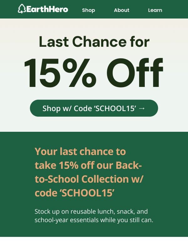 Ends Tonight: 15% Off Back-to-School Picks email from EarthHero