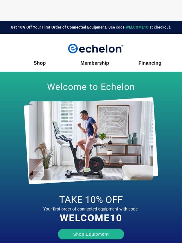 Welcome to Echelon, Friend – Let’s Get Started email from Echelon Fitness