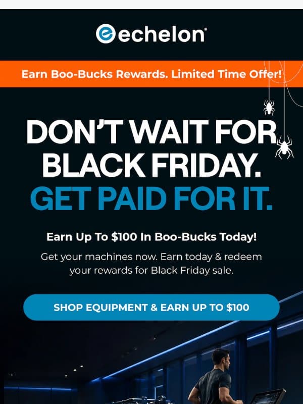 Donβt wait for Black Friday. Get ahead of it. email from Echelon Fitness