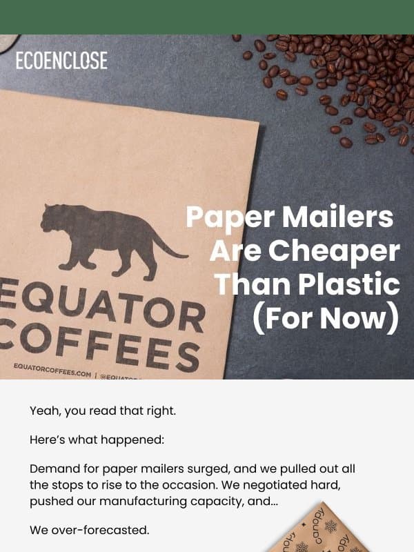 Paper mailers are now cheaper than plastic. (Yep, really.) email from EcoEnclose