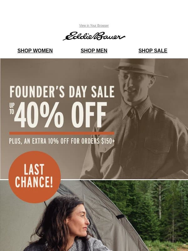 Final Hours: Up To 40% Off - Founder's Day Sale email from Eddie Bauer