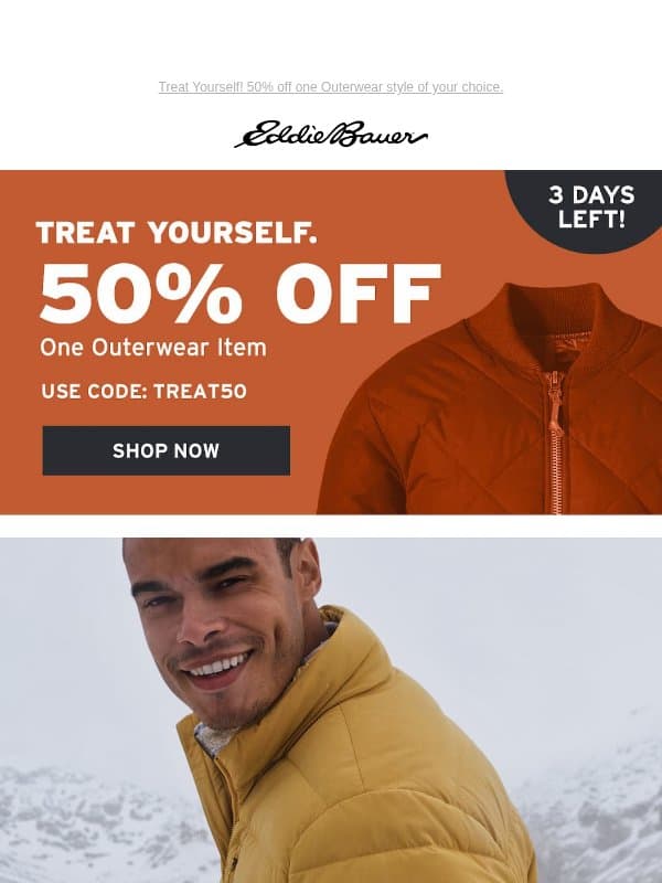 Treat Yourself: 50% Off Your New Stretch Down email from Eddie Bauer