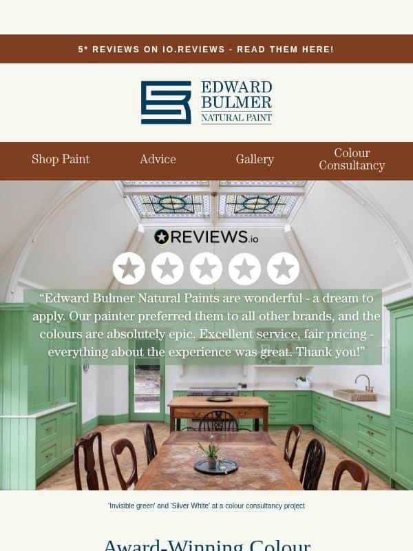 Trusted by designers, loved by our customers email from Edward Bulmer Natural Paint