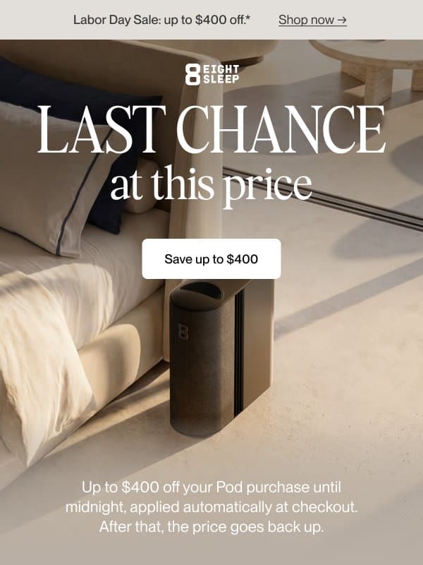 The Labor Day Sale ends tonight* email from Eight Sleep