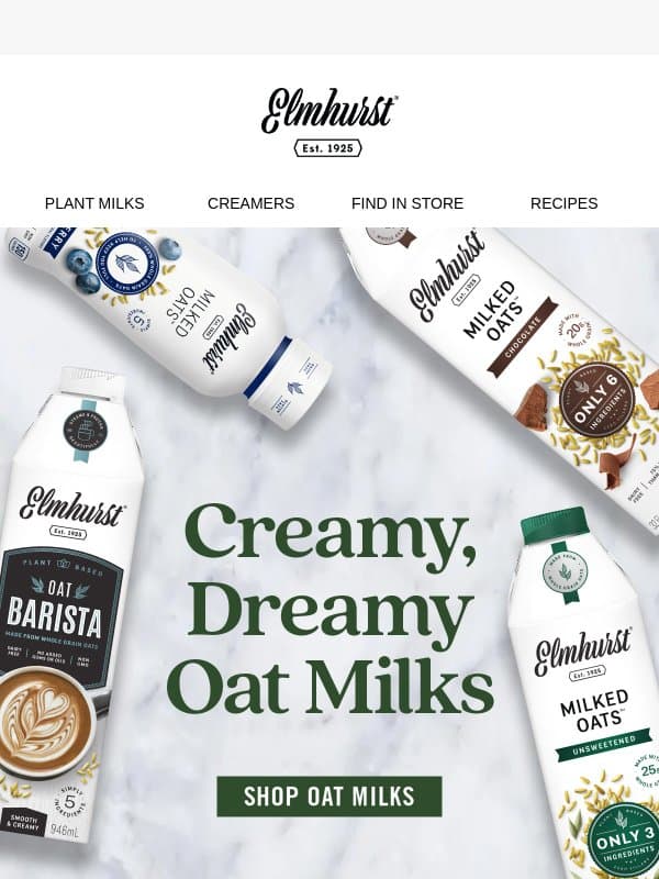 Oat Milk Like Never Before ๐พ๐ฅ email from Elmhurst 1925