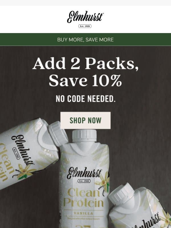 Stock Up & Save on Clean Protein ๐ช email from Elmhurst 1925