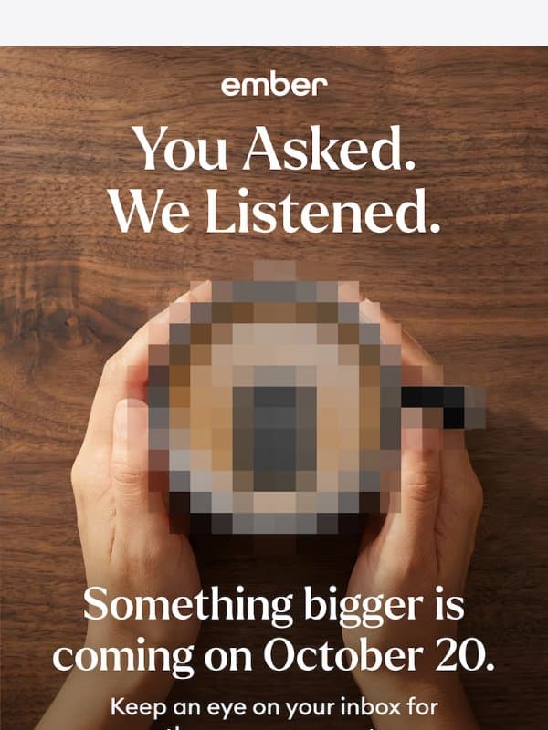 Bigger Is Better ☕ email from Ember