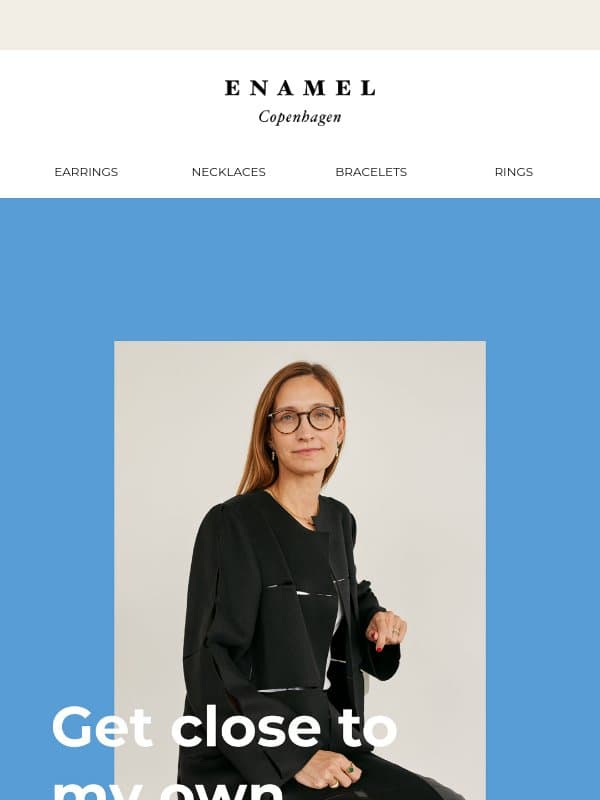 See my own favorites π email from Enamel Copenhagen