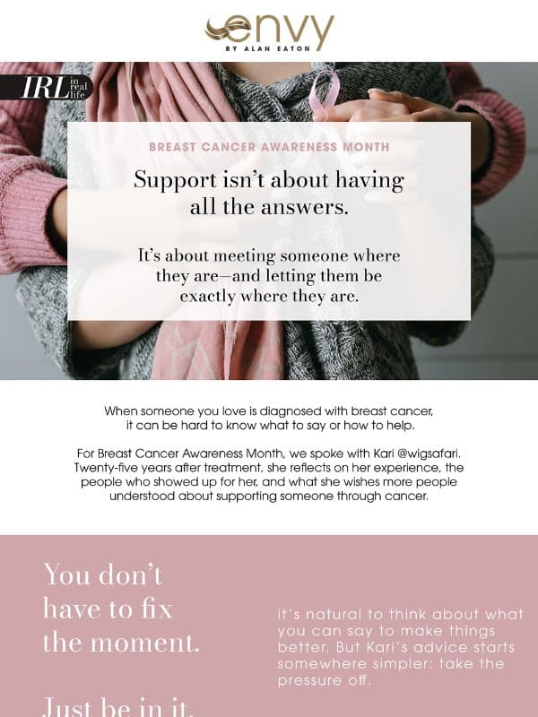 In Real Life: When Someone You Love Has Breast Cancer, Here’s How to Show Up email from Envy