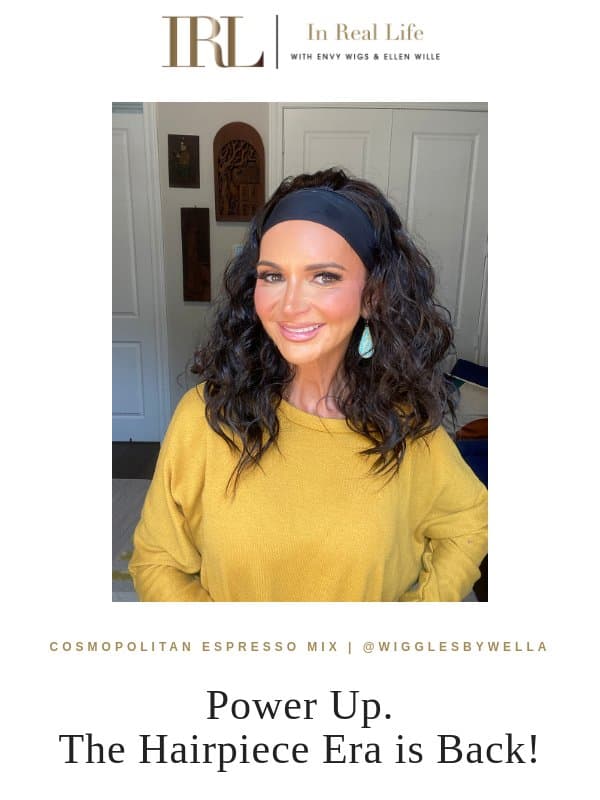 Introducing NEW Power Pieces from Ellen Wille | In Real Life Hair Pieces for Effortless Summer Style email from Envy
