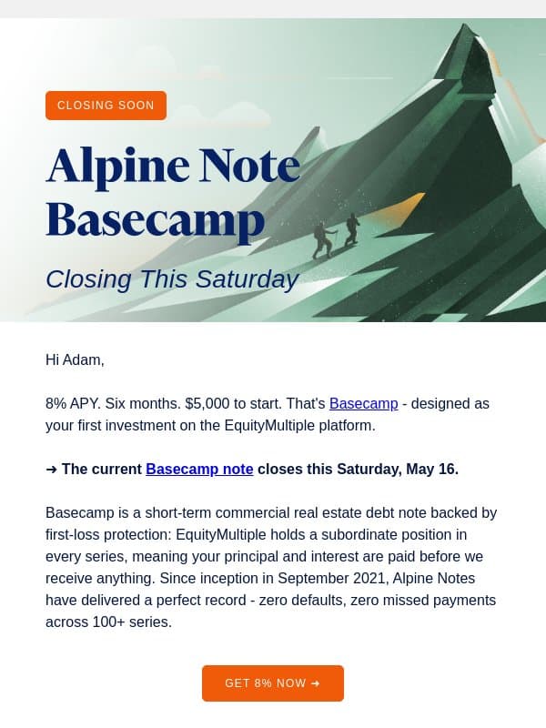 8.00% APY at $5,000 Minimum: Basecamp Closes Saturday email from EquityMultiple