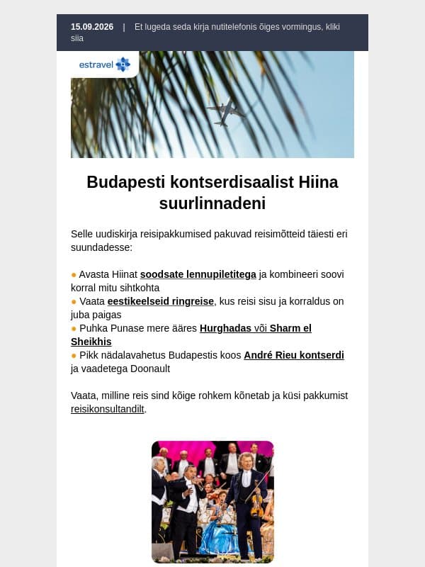 π Budapesti kontserdireis, Egiptuse rannapuhkus vΓ΅i elamused Hiinas? email from Estravel