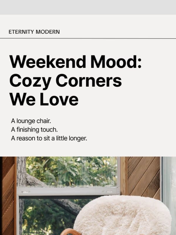 Designed To Sit A Little Longer email from Eternity Modern