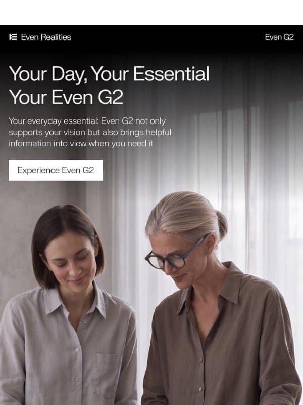 Even G2: A Natural Fit for Your Day email from Even Realities