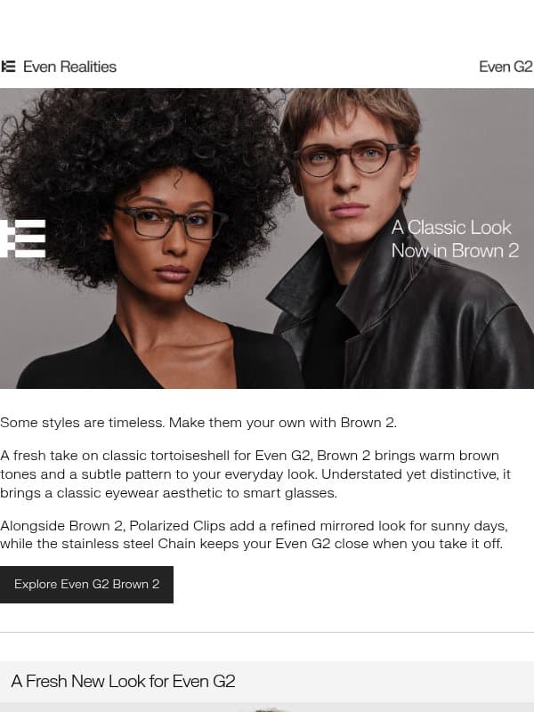A Classic Look, Now in Brown 2 email from Even Realities