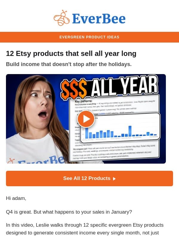 New video ▶️ 12 Etsy products that sell all year long email from EverBee