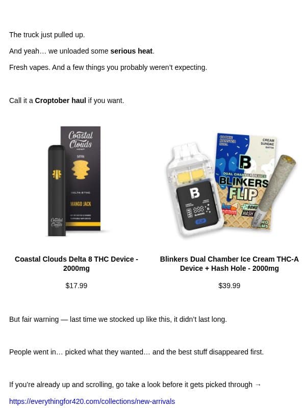 Theyβre Gonna Pick This Clean π email from Everything For 420