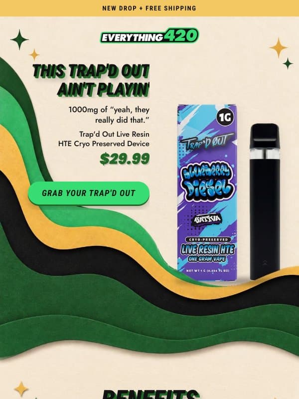 NEW VAPE: This TRAP'D OUT Ain't Playin' 🤯 email from Everything For 420