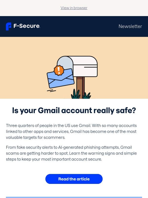 Stay ahead of the latest online scams of 2026 email from F-Secure