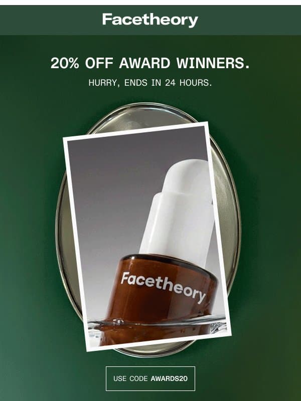 24 Hour Flash Sale: 20% Off The Winners email from Facetheory