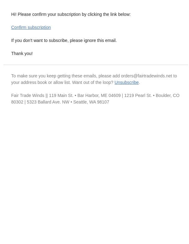 Please confirm your Fair Trade Winds subscription email from Fair Trade Winds screenshot