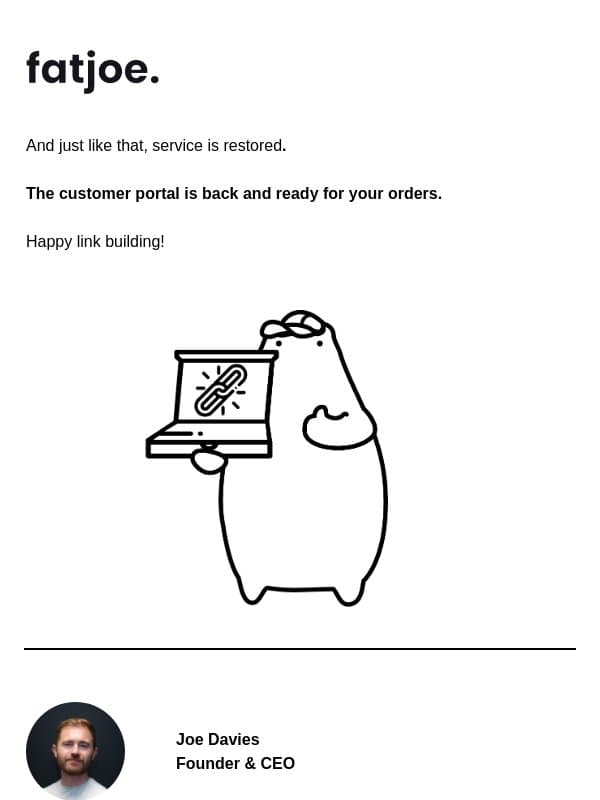 Service restored - fatjoe is back. email from FATJOE