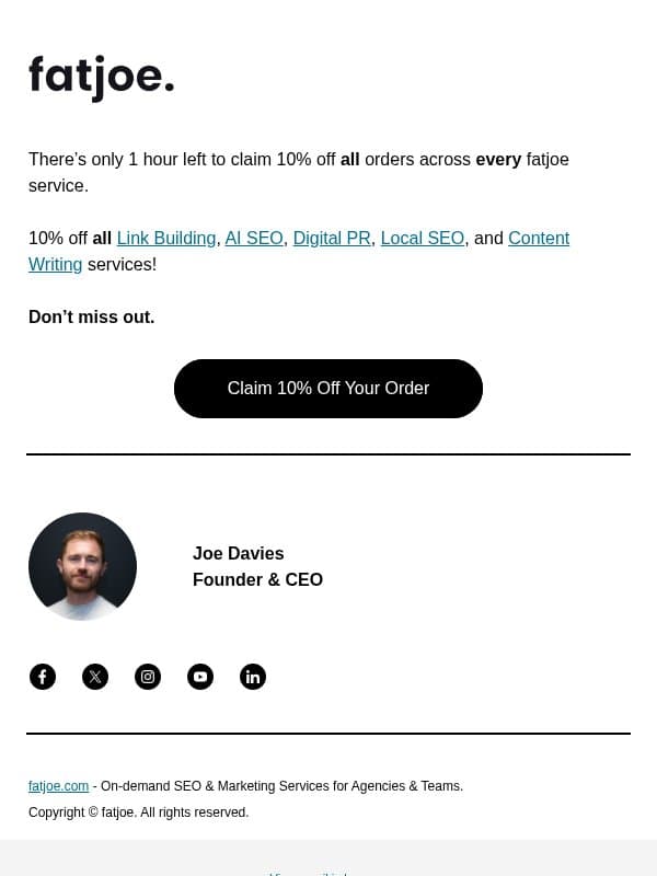 Just 1 hour to go (10% off expires soon) email from FATJOE