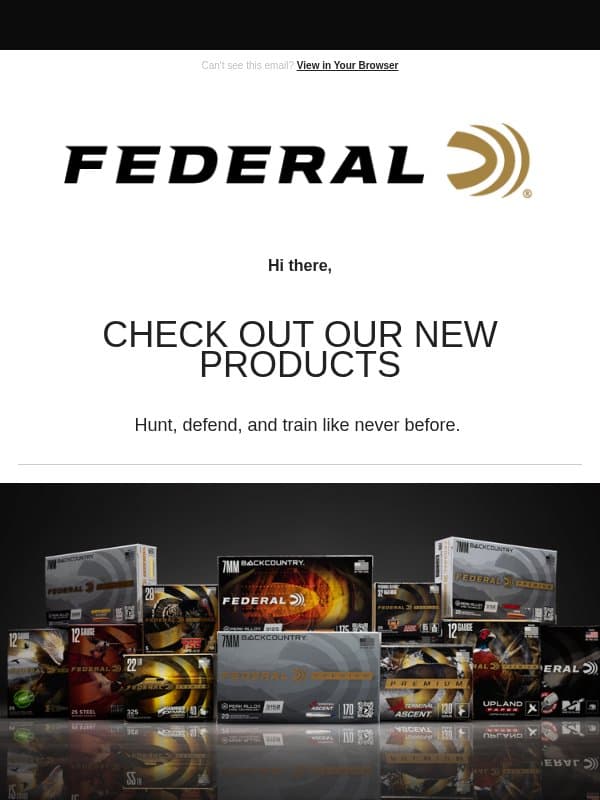 Check out our line of products! email from Federal Premium Ammunition