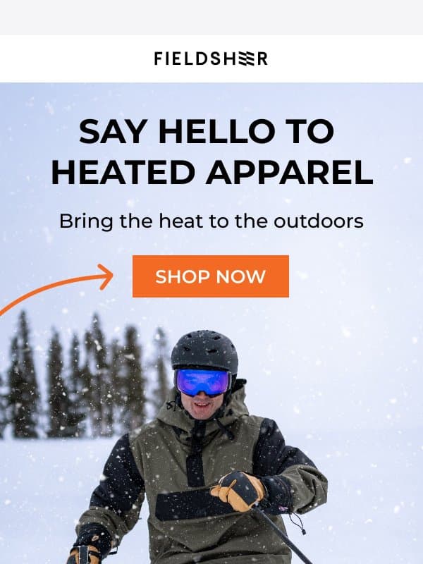 Say hello to heated apparel email from FIELDSHEER
