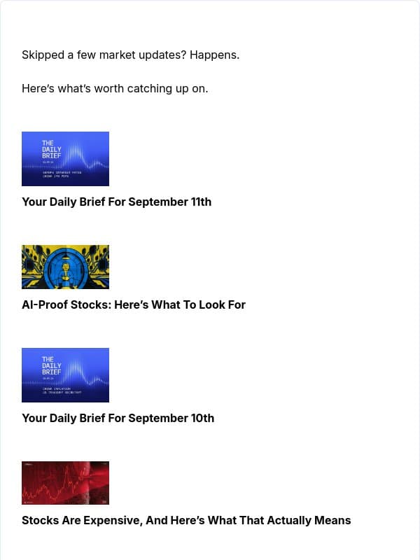 If you’ve been out of the loop, here’s your in email from Finimize