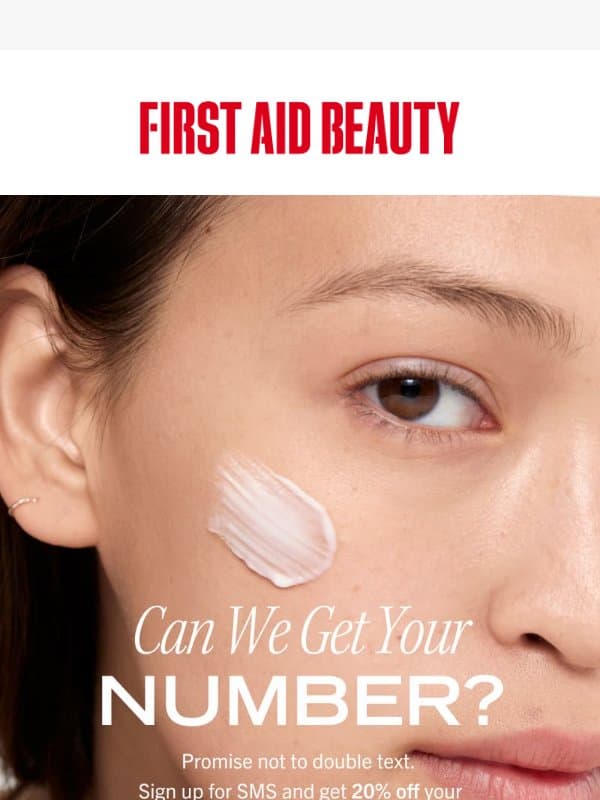 Want 20% Off + VIP Access? email from First Aid Beauty