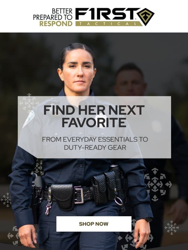 🎁 Gifts For Her: Give Her Something She’ll Use email from First Tactical