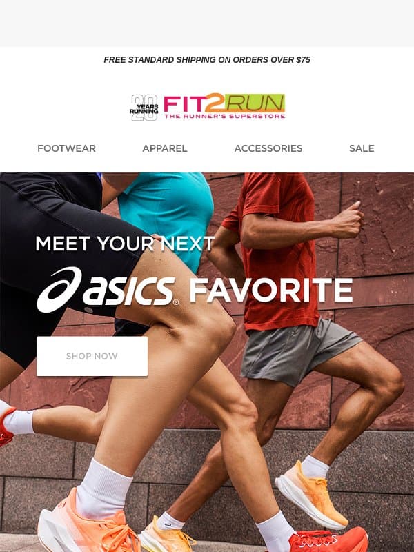 Meet your next ASICS favorite email from Fit2Run