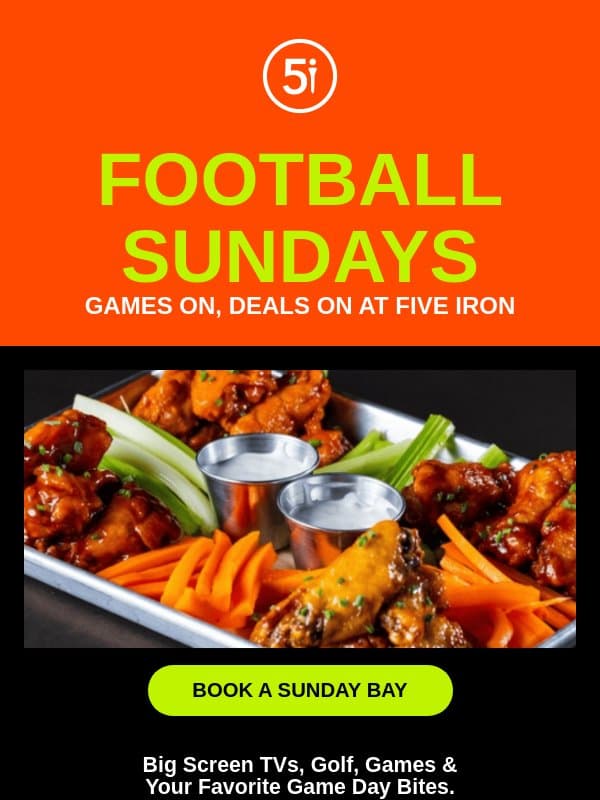 Sundays at 5i = $5 Bottomless Wings email from Five Iron Golf