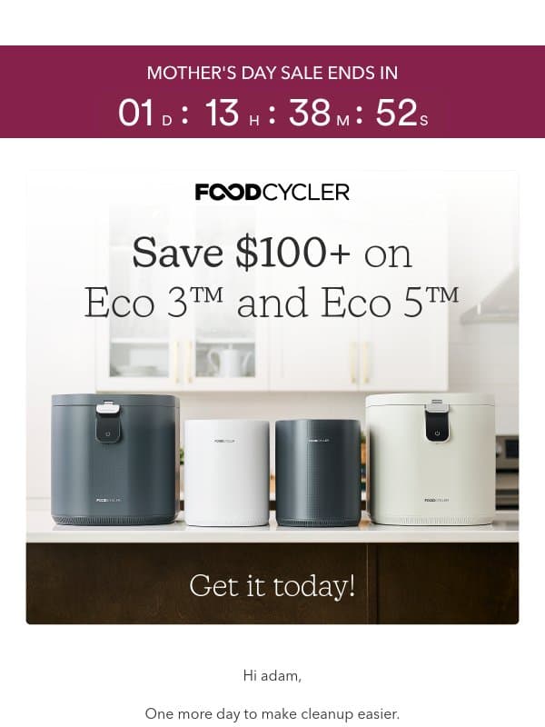 This Is Your Last Full Day to Save $100+ email from Food Cycler