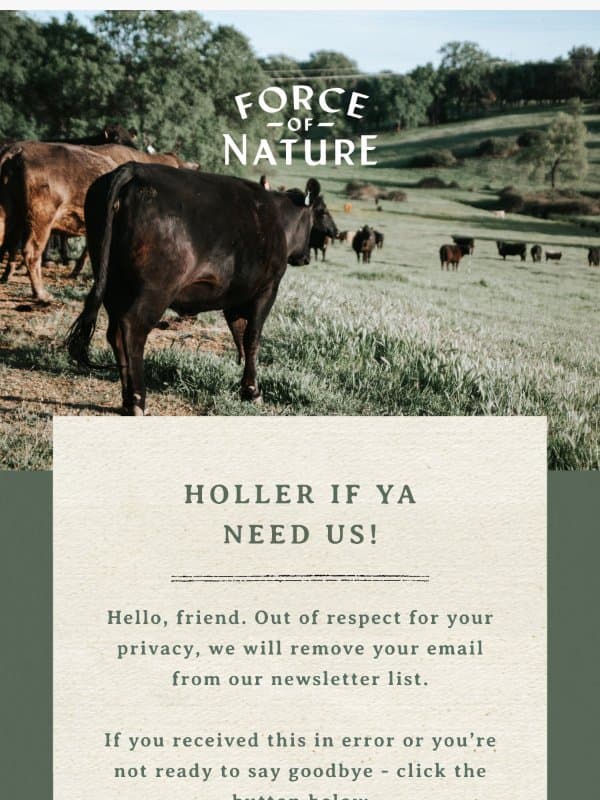Holler if ya need us! email from Force of Nature Meats