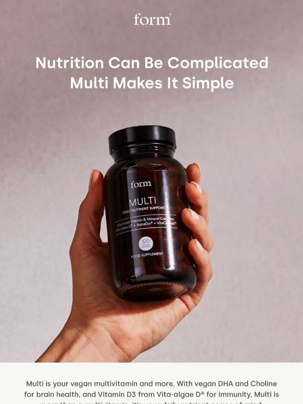 Form - Multi Is More Than A Multivitamin 💊 email from Form Nutrition