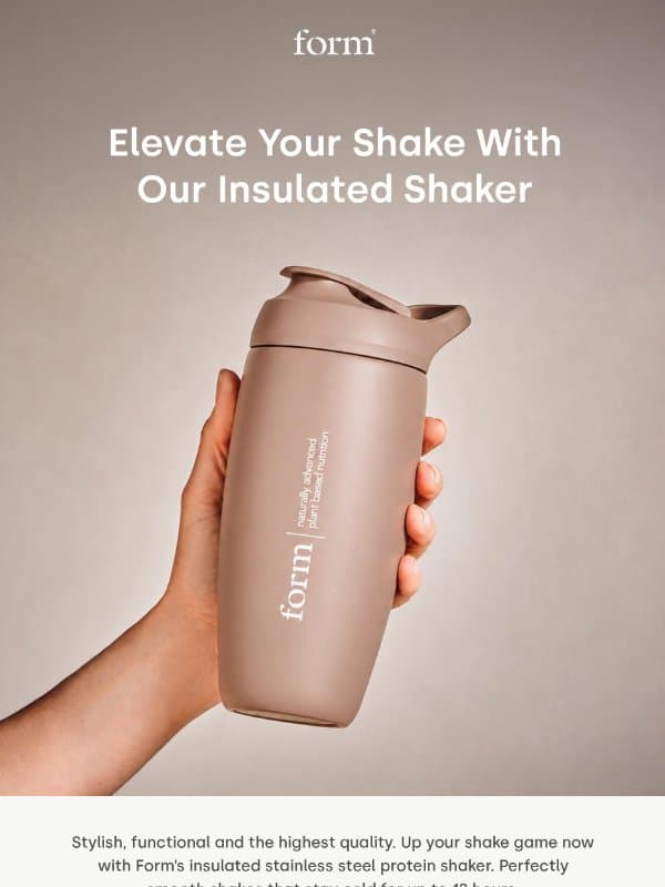 Form - Elevate Your Shake With Our Stainless Steel Insulated Shaker đź§Š email from Form Nutrition