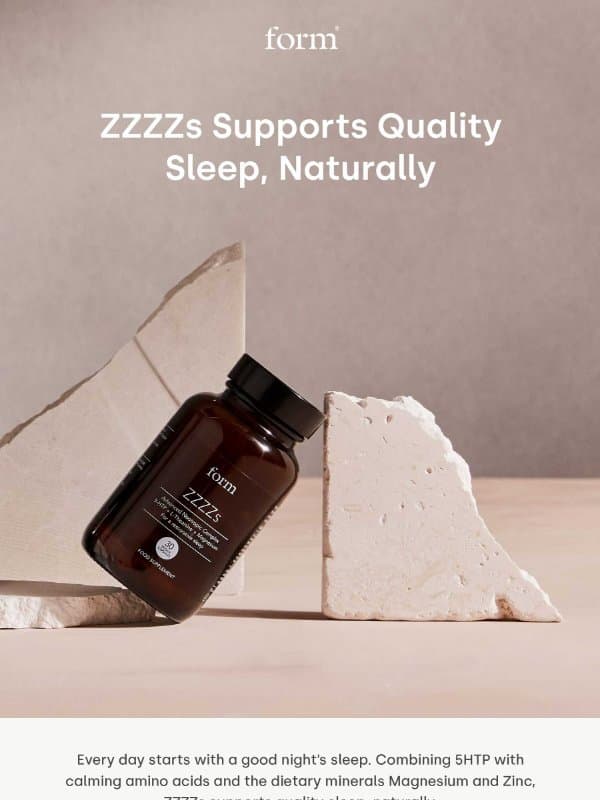 Form - ZZZZs Supports Quality Sleep, Naturally 😴 email from Form Nutrition